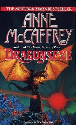 Anne McCaffrey: Dragonseye (Paperback, 1998, Ballantine Books Inc.)