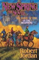 Robert Jordan: New Spring (Hardcover, 2004, Tor Fantasy)