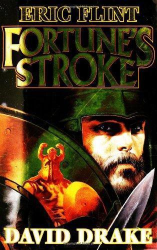Eric Flint: Fortune's Stroke (Belisarius, #4) (2000)