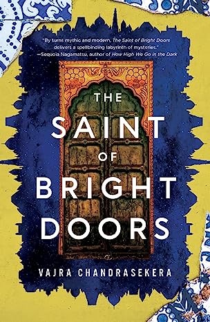 Vajra Chandrasekera: Saint of Bright Doors (2023, Doherty Associates, LLC, Tom)