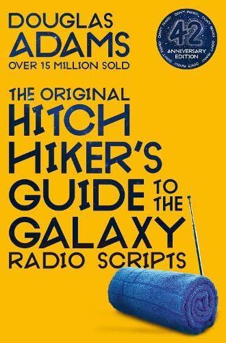 Douglas Adams: The Hitchhiker's Guide to the Galaxy : the Original Radio Scripts (2012)