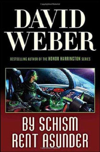 David Weber: By Schism Rent Asunder (Safehold) (Paperback, 2009, Tor Science Fiction)