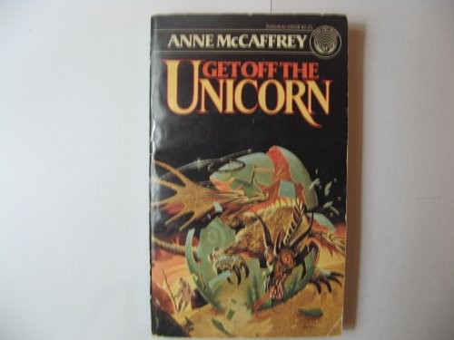 Anne McCaffrey: Get Off the Unicorn (1979, Del Rey)