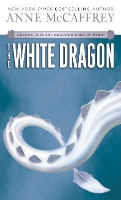Anne McCaffrey: The white dragon (Paperback, 1979, Ballantine Books)