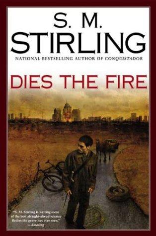 S. M. Stirling: Dies the fire (2004, New American Library)