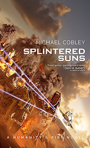 Michael Cobley: Splintered Suns (Paperback, Orbit)