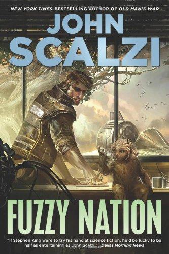 John Scalzi: Fuzzy Nation (Fuzzy Sapiens #7) (2011)