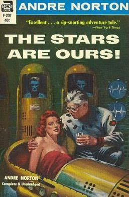 Andre Norton: The Stars Are Ours! (Paperback, 1963, Ace Books)