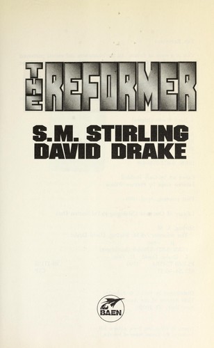 S. M. Stirling: The reformer (1999, Baen, Distributed by Simon & Schuster)