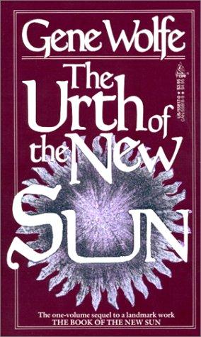Gene Wolfe: The Urth of the New Sun (Paperback, 1988, Tor Books)